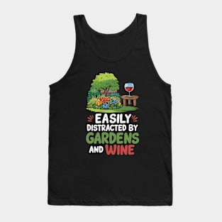 Easily Distracted By Gardens And Wine. Funny Tank Top